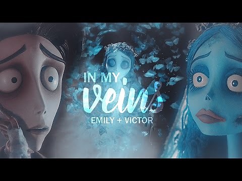 emily + victor | in my veins [Corpse Bride]
