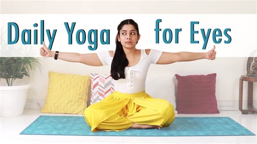 Daily Yoga For Eyes 5 Exercises To Relax And Strengthen