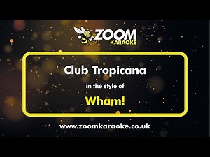 Wham! - Club Tropicana - Karaoke Version from Zoom Karaoke
