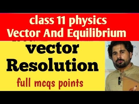 Vector resolution part 1 || class 11 physics chapter 02 vector and equilibrium || MDCAT MCQS 2025