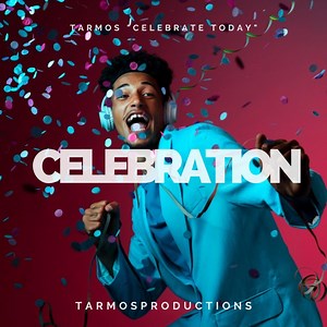 Celebrate Today, it's your day. - Tarmos: Song Lyrics, Music Videos & Concerts