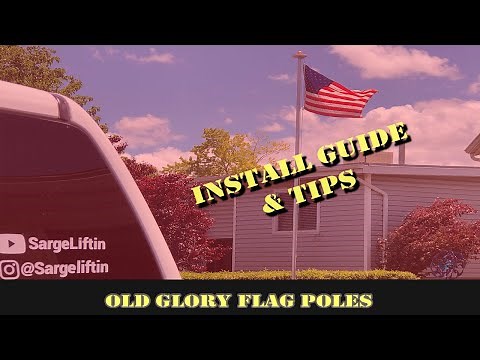 Old Glory Flag Pole Installation Guide and Tips