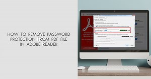 كيفية إزالة الحماية بكلمة مرور من ملف PDF في Adobe Reader بسهولة وسرعة