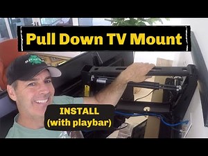 Install Pull Down TV Mount with Sonos Bar