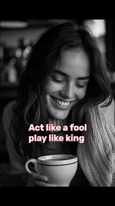 Act Like a Fool, Play Like a King# motivation adda