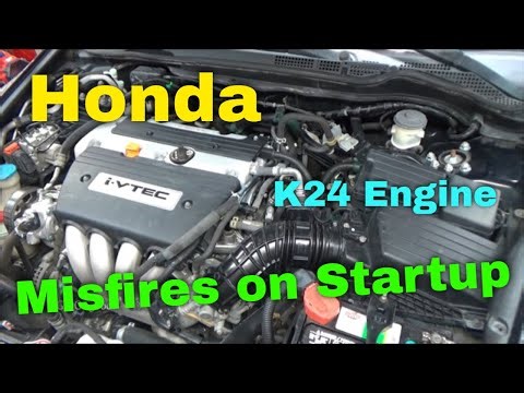 Honda Runs Rough and Misfires on Startup (K24 Engine)
