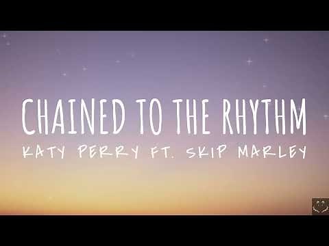 Katy Perry - Chained To The Rhythm (Lyrics) ft. Skip Marley 1 Hour
