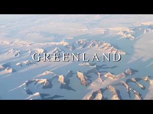 Greenland, The World's Largest Island, Introduction and Scenery Appreciation