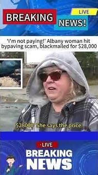 'I'm not paying!' Albany woman hitbypaving scam, blackmailed for $28,000