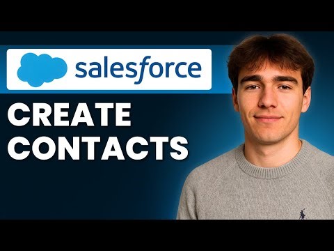 How To Create A Contact In Salesforce (Tutorial 2026)