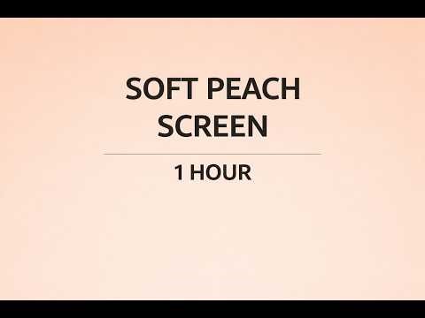 Soft Peach Screen (1 Hour) | 4K Aesthetic Background for Relaxation, Cozy Mood & Ambient Light