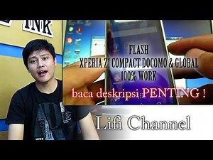 CARA FLASH SONY XPERIA Z1 COMPACT DOCOMO & GLOBAL