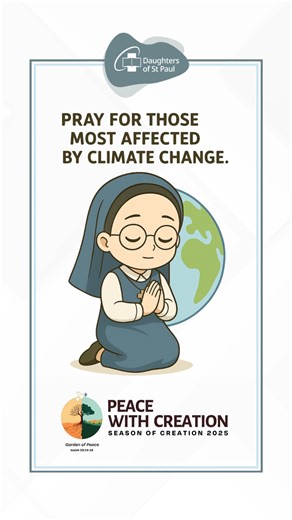 🙏 Pray for those most affected by climate change. #JusticeForCreation #LaudatoSi #Paulines🙏💙✨ #DaughtersOfStPaul | Paulines Multimedia PH
