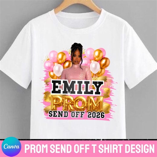 Prom Send off Tshirt Design, DIY Canva Template, Editable 2026 Prom T-shirt Template, Drag & Drop, Customizable Sublimation Design, - Etsy