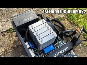 The 1st Gen Core i7 950 In 2022...