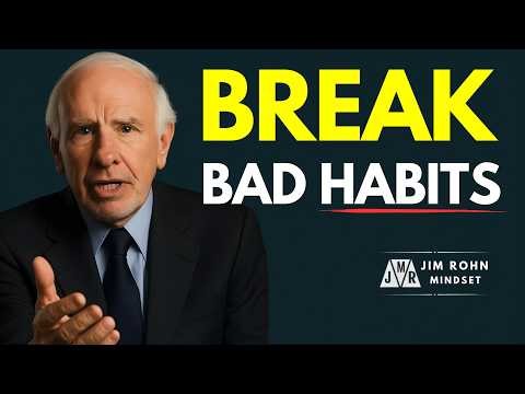 5 Ways to Break Bad Habits Before They Break You | Inspired by Jim Rohn