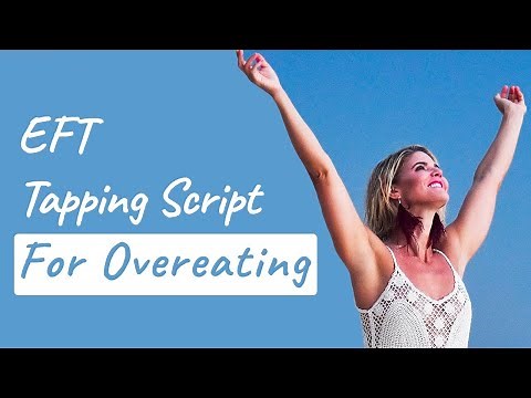EFT Tapping Script to FIGHT Overeating