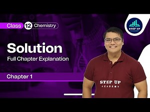 Solution Chapter 1 - Full Chapter Explanation | Class 12 Chemistry (NCERT 2023-24)