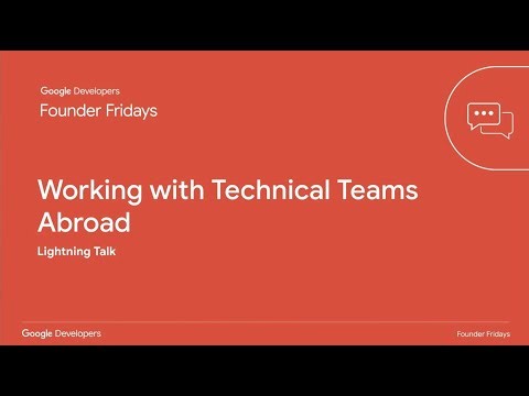 Working with technical teams abroad | Founder Fridays - October 2022
