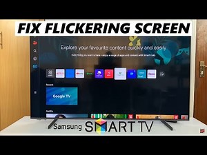 How To FIX Flickering Flashing Screen On Samsung Smart TV