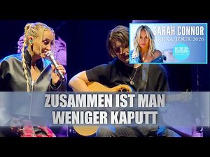 ZUSAMMEN IST MAN WENIGER KAPUTT - Sarah Connor Arena Tour 2026 (4K 60fps)