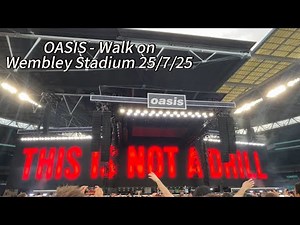 Oasis - THIS IS NOT A DRILL - Walk on stage at Wembley Stadium 25/07/25