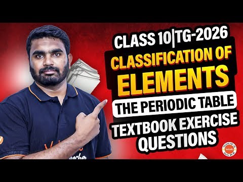 Classification of Elements | Periodic Table | Text Book Exercise - Class 10 | AP, TS & CBSE