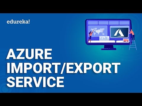 Azure Import Export Service | Azure Tutorial for Beginners | Microsoft Azure Training | Edureka