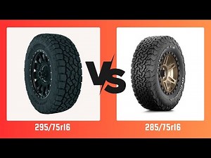 Tire Size 295/75r16 vs 285/75r16