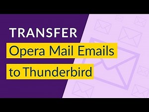 How to Switch Opera Mail to Thunderbird I Import or Export Emails from Opera Mail to Thunderbird
