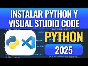 Cómo Instalar Python y Visual Studio Code en 2025
