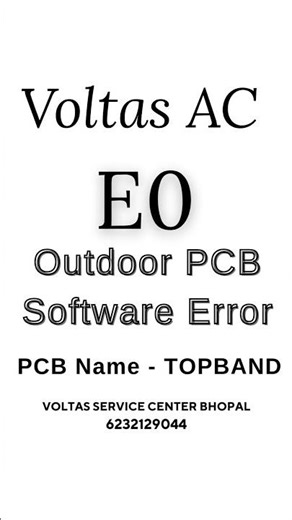 Voltas AC E0 Outdoor PCB Software Error, Voltas Service Center Bhopal 6232129044 #voltasacerrorcode