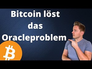 Was ist das Oracleproblem ? So löst Bitcoin es !