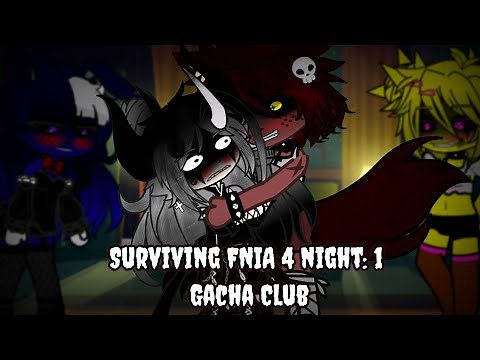 Surviving FNIA 4 night 1 (Gacha Club)