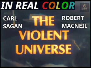 🌌 The Violent Universe 1969 — Carl Sagan & Robert MacNeil — In Color — Full Documentary 720p