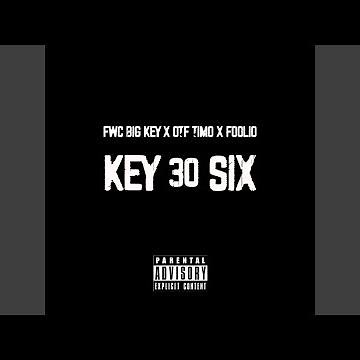 KEY30SIX (feat. OTF Timo & Foolio)