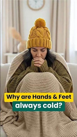 Why Are Hands And Feet Always Cold? #ColdHands #ColdFeet