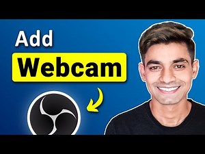 How To Add Webcam to OBS Studio (Step By Step)