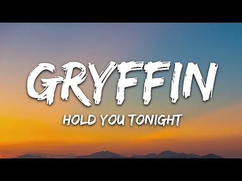 Gryffin & Chris Lane - Hold You Tonight (Lyrics)