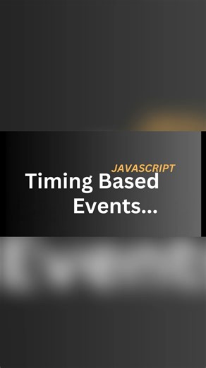 Timing Based Events 🔥🕛 #javascript #events