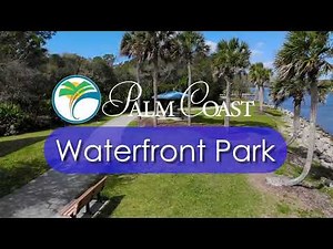 A tour of Palm Coast's Waterfront Park
