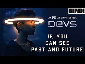 Devs 2020 series Explained in HINDI | sci-fi | Ending Explained |