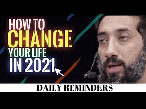 HOW TO CHANGE YOUR LIFE IN 2021 I ISLAMIC TALKS WITH ENGLISH SUBTITLES I NOUMAN ALI KHAN