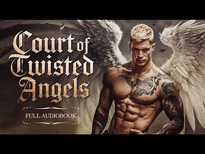 Court of Twisted Angels | A Free Fantasy Romance Audiobook #fantasyromance #audiblebooks