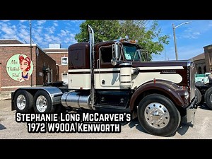 Stephanie Long McCarver’s 1972 W900A Kenworth