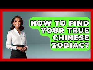 How To Find Your True Chinese Zodiac? - China Cultural Expedition