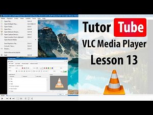 VLC - Lesson 13 - Recording Video Playback