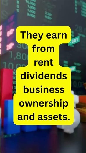 How The Rich Earn Money Without Working #facts