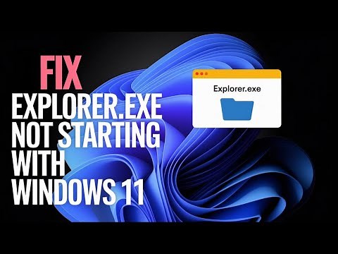 Fix explorer.exe Not Starting on Windows 11 – Step-by-Step Guide!