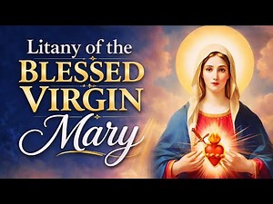 Litany Of The Blessed Virgin Mary